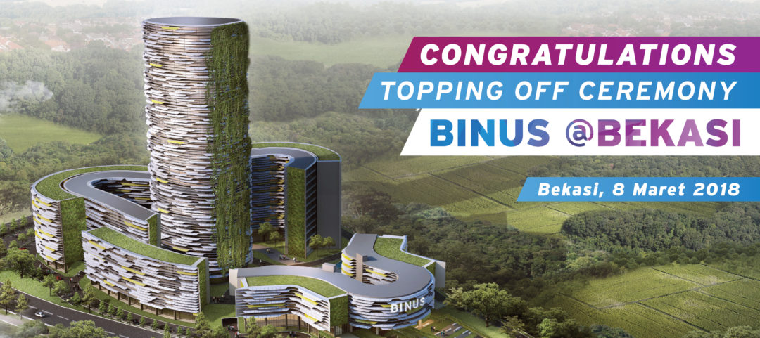 Topping Off Binus Bekasi Bina Nusantara Group